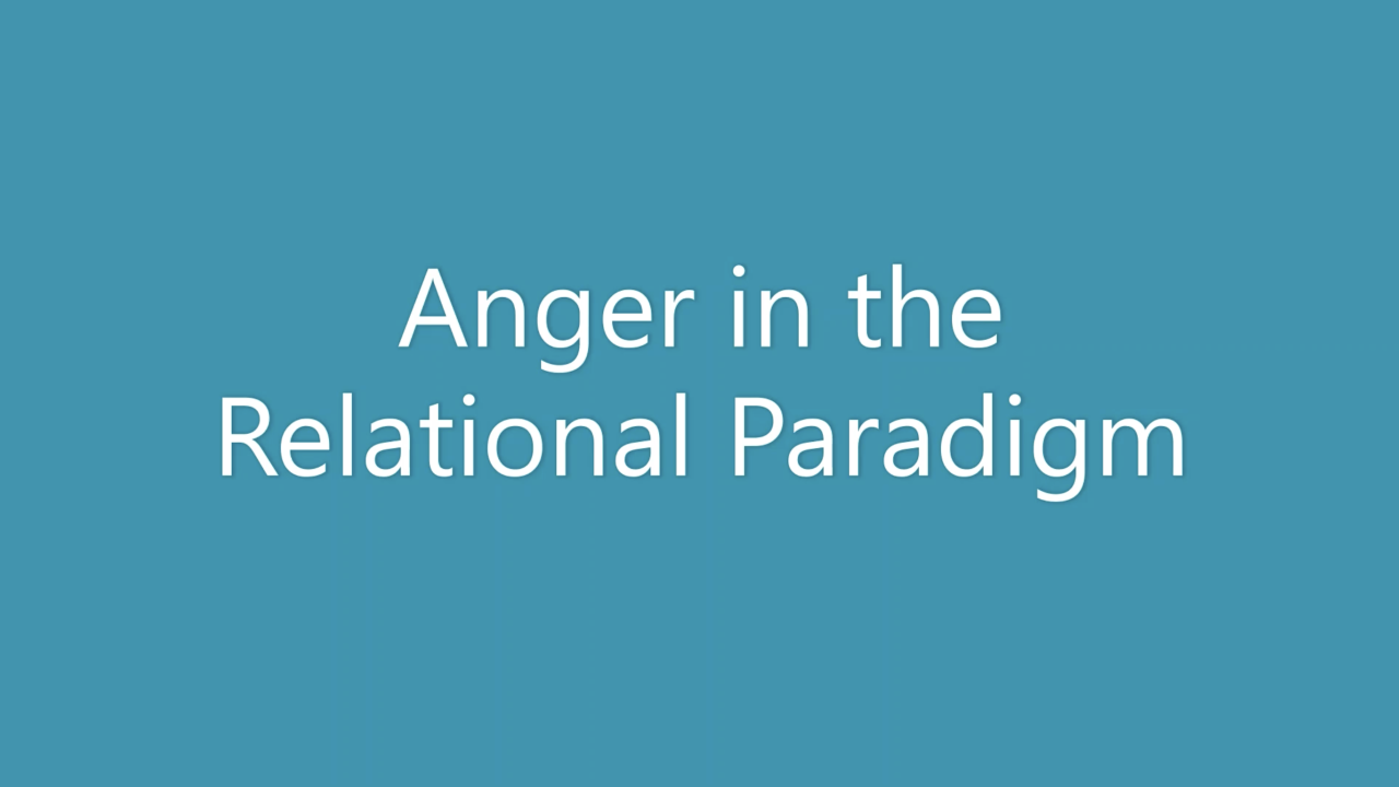 Anger in the Relational Paradigm RECORDING (IRNA Member)