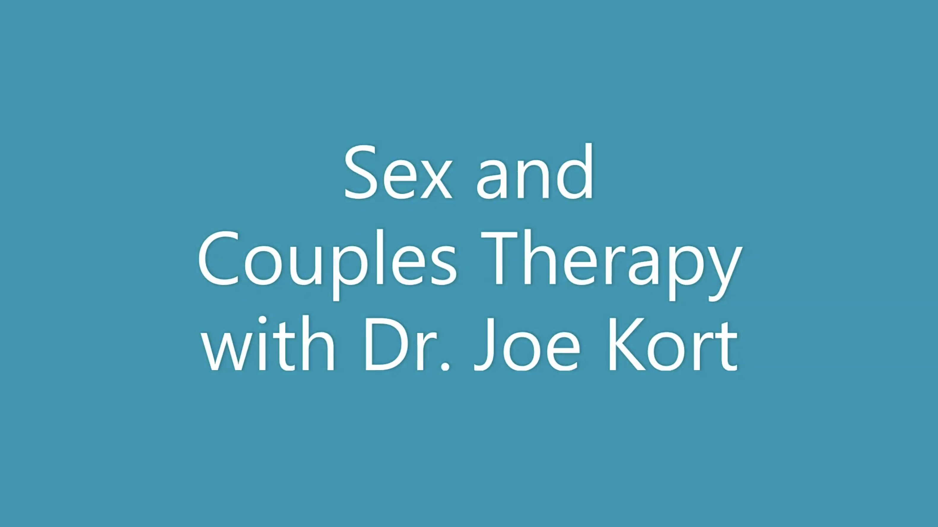 Sex and Couples Therapy – 4 Part Series