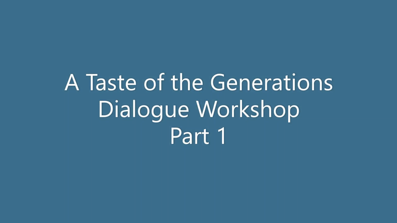Generations Dialogue Workshop RECORDING